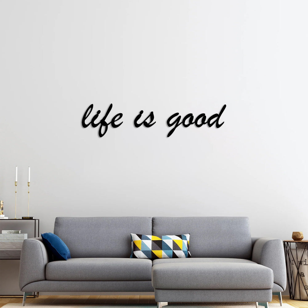 Life is Good inspirational metal wall art for modern living rooms
